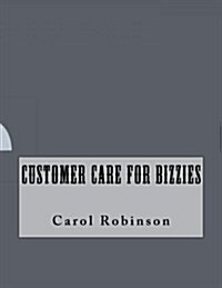 Customer Care for Bizzies (Paperback)