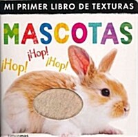 Mi Primer Libro de Texturas Mascotas (Board Books)