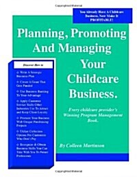 Planning, Promoting and Managing Your Childcare Business (Paperback)
