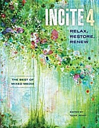 Incite 4: Relax Restore Renew (Hardcover)