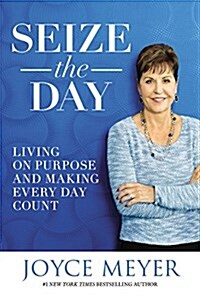 Seize the Day: Living on Purpose and Making Every Day Count (Audio CD)