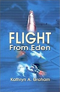 Flight from Eden (Paperback)