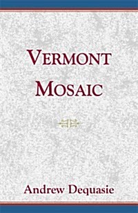 Vermont Mosaic (Paperback)