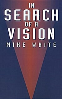 In Search of a Vision (Paperback)