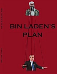 Bin Ladens Plan: The Project for the New Al Qaeda Century (Paperback)