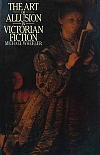 The Art of Allusion in Victorian Fiction (Paperback)