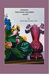 Seeking the Rose Colored Glass (Paperback)