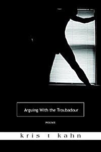Arguing With the Troubadour (Paperback)