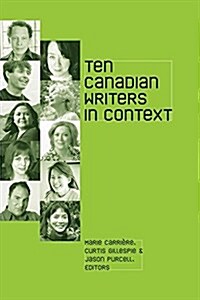 Ten Canadian Writers in Context (Paperback)