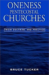 Oneness Pentecostal Churches (Paperback)