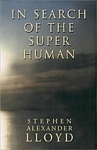 In Search of the Super Human (Paperback)