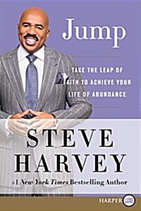 Jump: Take the Leap of Faith to Achieve Your Life of Abundance (Paperback)