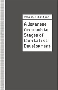 A Japanese Approach to Stages of Capitalist Development (Paperback)