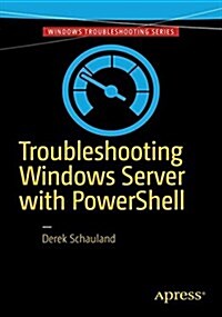 Troubleshooting Windows Server With Powershell (Paperback)