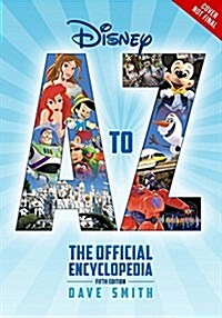 Disney A to Z: The Official Encyclopedia (Fifth Edition) (Hardcover, 5)