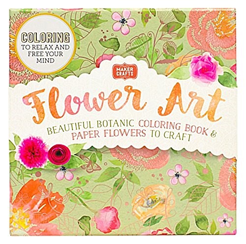 Flower Art: Beautiful Botanic Coloring Book & Paper Flowers to Craft. (Hardcover)