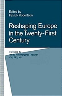 Reshaping Europe in the Twenty-first Century (Paperback)