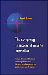 The Savvy Way to Successful Website Promotion (Paperback)