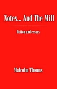 Notes... And the Mill (Paperback)