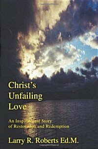 Christs Unfailing Love (Paperback)