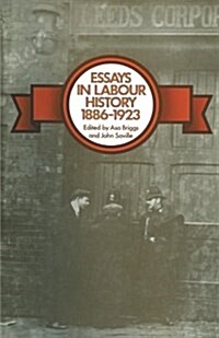 Essays in Labour History 1886-1923 (Paperback)