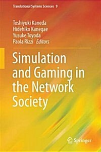 Simulation and Gaming in the Network Society (Hardcover)