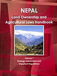 NEPAL Land Ownership and Agriculture Laws Handbook (Paperback, Updated, Reprint)