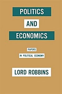 Politics and Economics : Papers in Political Economy (Paperback)