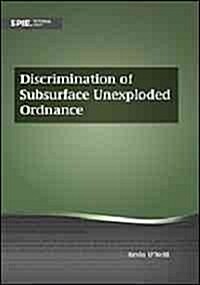 Discrimination of Subsurface Unexploded Ordnance (Paperback)