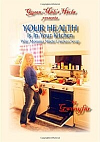 Your Health Is in Your Kitchen (Paperback)