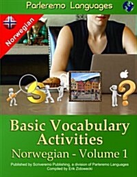 Parleremo Languages Basic Vocabulary Activities Norwegian - Volume 1 (Paperback)