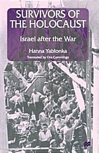 Survivors of the Holocaust : Israel After the War (Paperback)