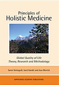 Principles Of Holistic Medicine (Paperback, 1st)