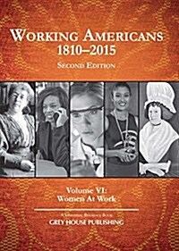 Working Americans, 1880-2015 - Vol. 6: Working Women, Second Edition: Print Purchase Includes Free Online Access (Hardcover, 2)