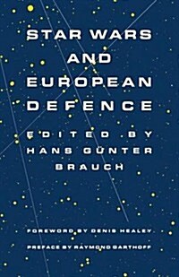 Star Wars and European Defence : Implications for Europe: Perception and Assessments (Paperback)