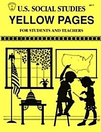 U. S. Social Studies Yellow Pages for Students and Teachers (Paperback)