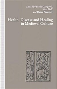 Health, Disease and Healing in Medieval Culture (Paperback)