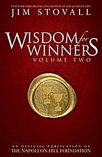 Wisdom for Winners, Volume Two: An Official Publication of the Napoleon Hill Foundation (Hardcover)