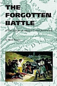 The Forgotten Battle: A History of the Acadians of Canso/Chedabuctou (Paperback)