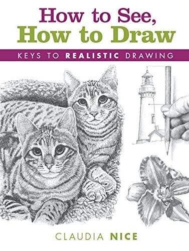 [중고] How to See, How to Draw: Keys to Realistic Drawing (Paperback)