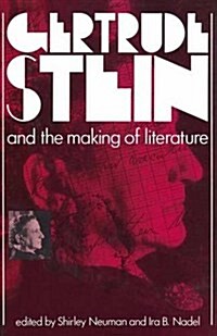 Gertrude Stein and the Making of Literature (Paperback)