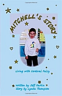 Mitchells Story - Living with Cerebral Palsy (Paperback)