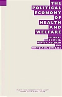 The Political Economy of Health and Welfare : Proceedings of the Twenty-Second Annual Symposium of the Eugenics Society, London, 1985 (Paperback)