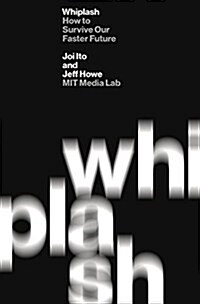 Whiplash: How to Survive Our Faster Future (Hardcover)