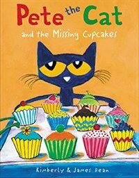 Pete the Cat and the Missing Cupcakes (Library Binding)
