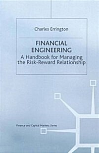 [중고] Financial Engineering : A Handbook for Managing the Risk-Reward Relationship (Paperback)