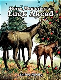 Horse Memories of Luck Ahead (Paperback)