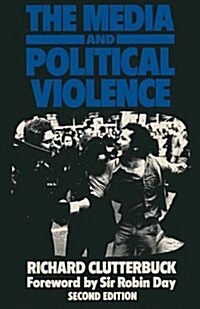 The Media and Political Violence (Paperback, 2 Revised edition)