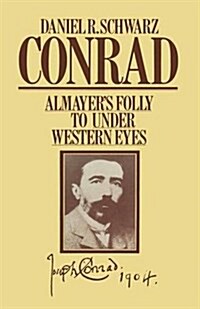 Conrad: Almayers Folly to Under Western Eyes (Paperback)