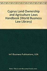Cyprus Land Ownership and Agriculture Laws Handbook (Paperback)